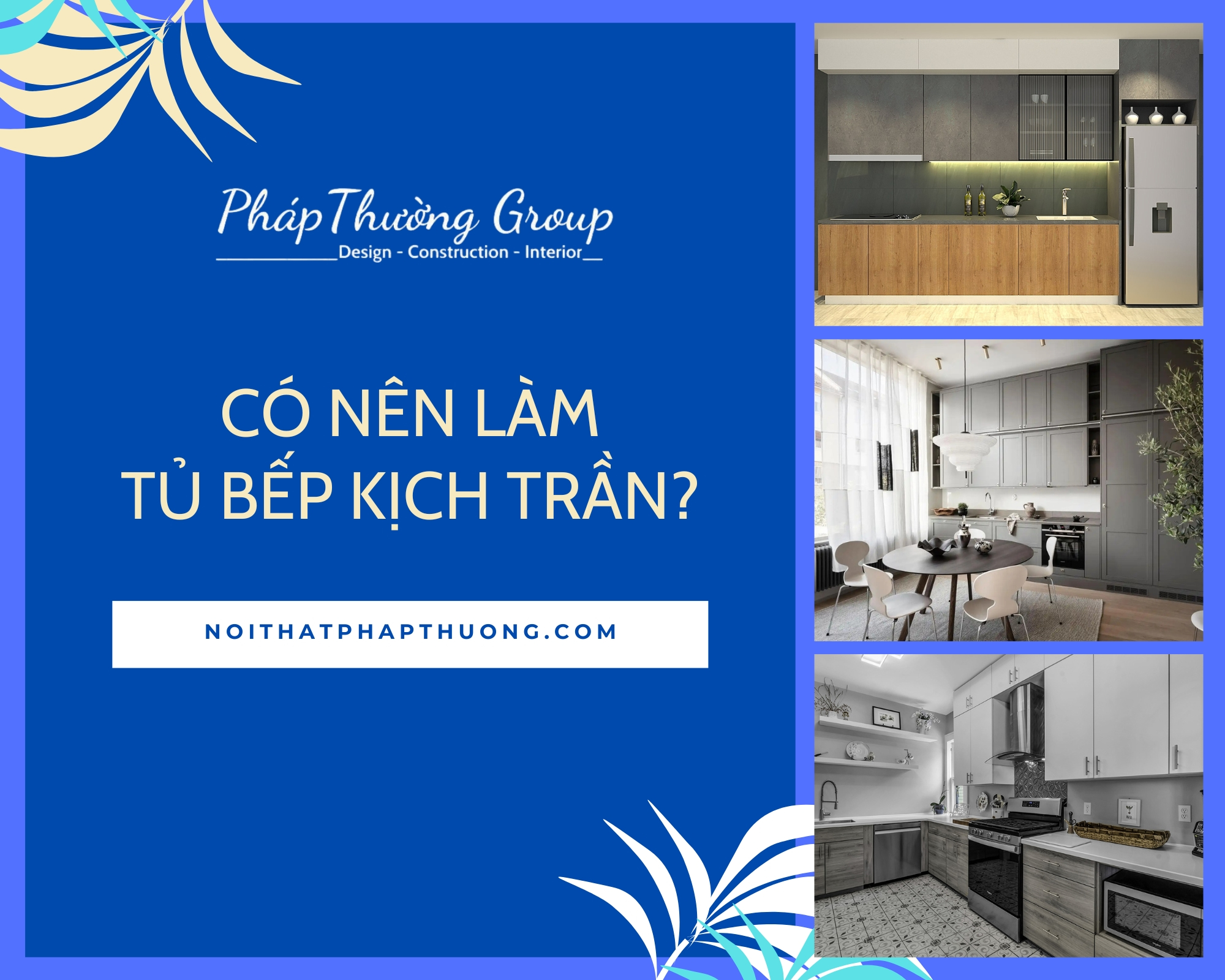Có nên làm tủ bếp kịch trần? Ưu, nhược điểm và thời điểm nên làm