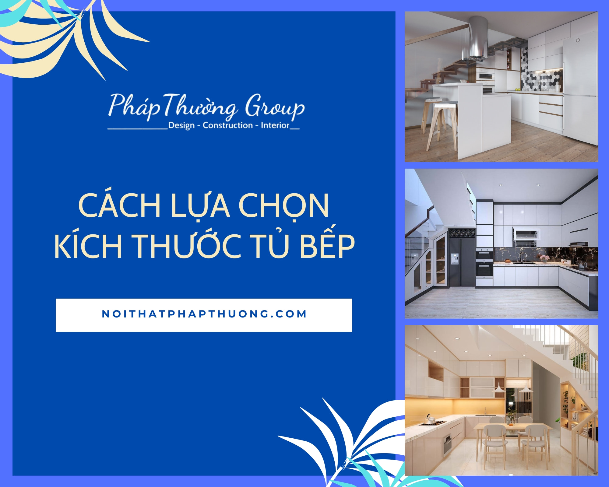 Lựa chọn kích thước tủ bếp tiêu chuẩn để có không gian bếp hoàn hảo